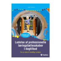 Ledelse af professionelle læringsfællesskaber i dagtilbud Ledelse af professionelle læringsfællesskaber i dagtilbud