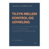 Tilsyn mellem kontrol og udvikling i dagtilbud Tilsyn mellem kontrol og udvikling i dagtilbud