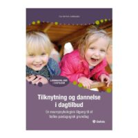 Tilknytning og dannelse i dagtilbud Tilknytning og dannelse i dagtilbud