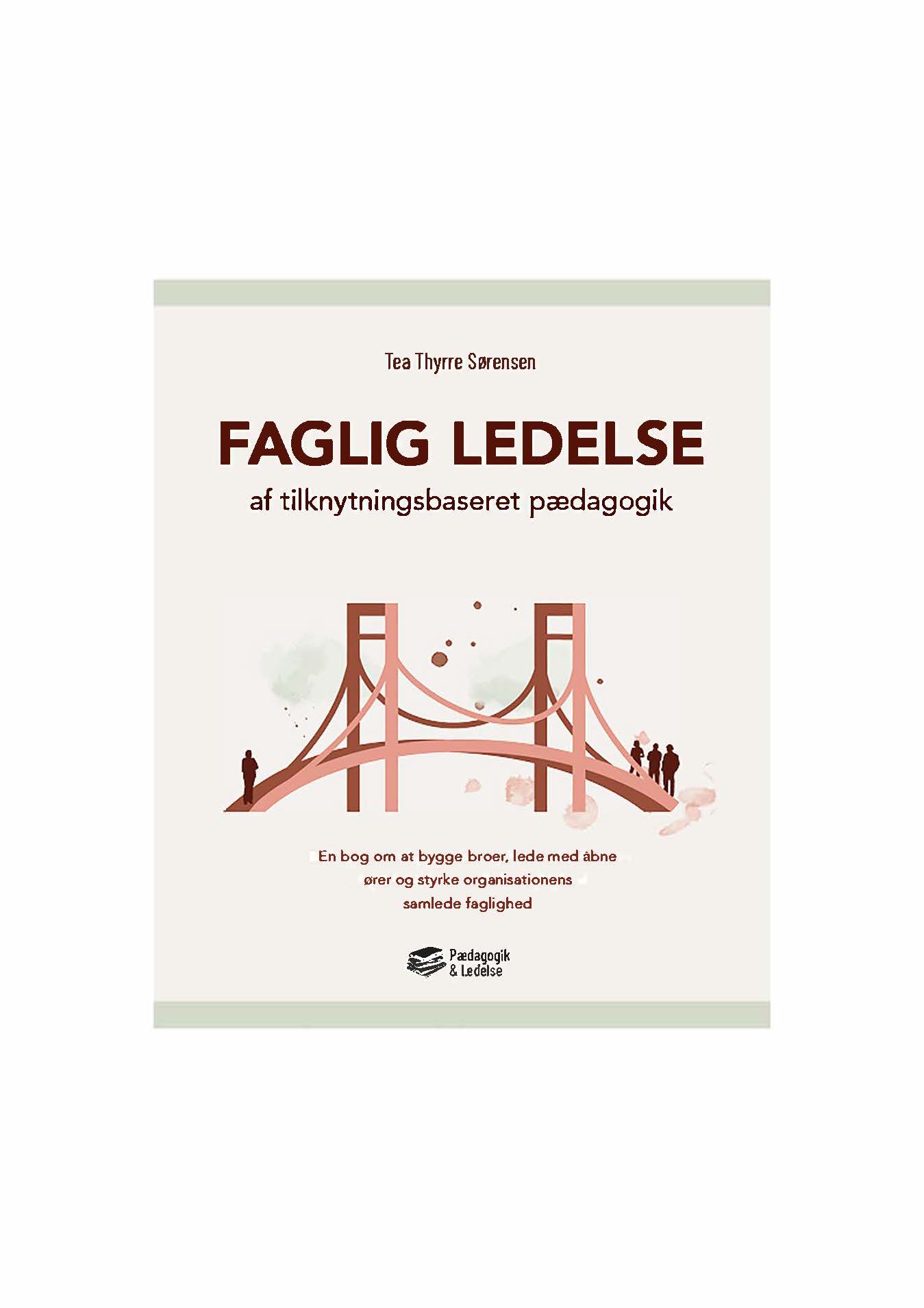 Faglig Ledelse af Tilknytningsbaseret pædagogik